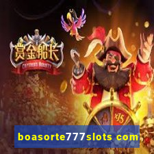 boasorte777slots com